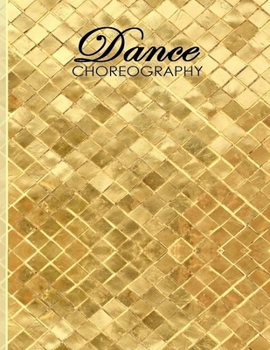 Paperback Dance Choreography Journal: Gold Book