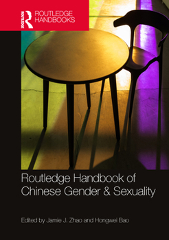 Hardcover Routledge Handbook of Chinese Gender & Sexuality Book