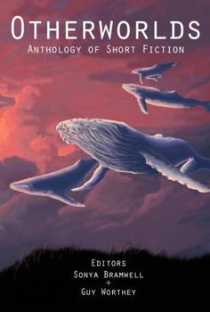 Paperback Otherworlds: Anthology of Short Fiction Book