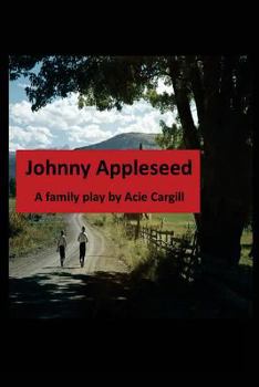 Paperback Johnny Appleseed: A Family Play Book