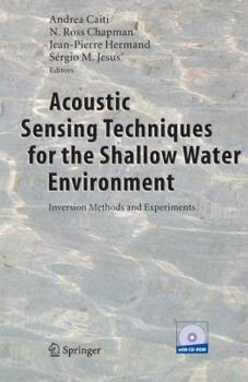 Hardcover Acoustic Sensing Techniques for the Shallow Water Environment: Inversion Methods and Experiments [With CDROM] Book