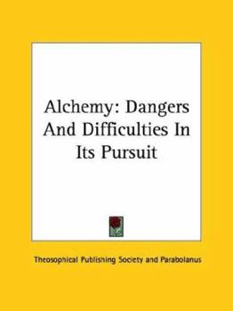 Paperback Alchemy: Dangers And Difficulties In Its Pursuit Book