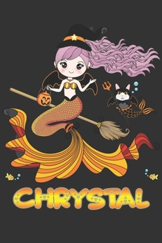 Paperback Chrystal: Chrystal Halloween Beautiful Mermaid Witch Want To Create An Emotional Moment For Chrystal?, Show Chrystal You Care Wi Book