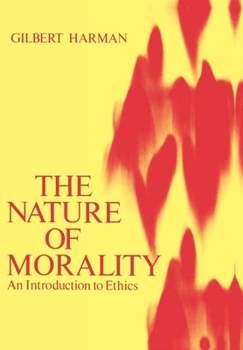 Paperback The Nature of Morality: An Introduction to Ethics Book