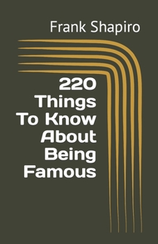 Paperback 220 Things To Know About Being Famous Book