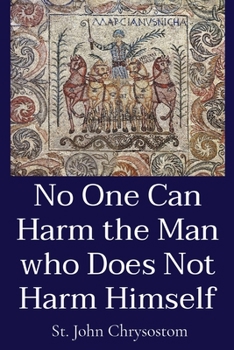 Paperback No One Can Harm the Man who Does Not Harm Himself Book
