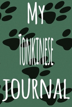 My Tonkinese Journal: The perfect gift for the lover of cats in your life - 119 page lined journal!