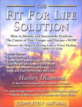 Paperback The Fit for Life Solution: How to Identify and Successfully Eradicate the Cau Book