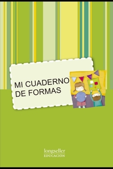 Paperback Mi cuaderno de formas: Primer Ciclo [Spanish] Book