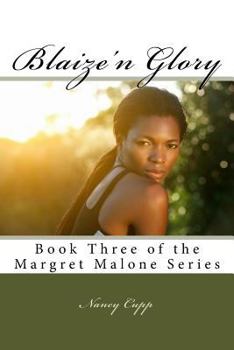 Paperback Blaize'n Glory: Book Three of the Margret Malone Series Book