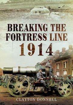 Hardcover Breaking the Fortress Line 1914 Book