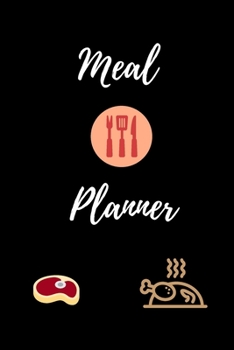 Paperback Meal Planner: A Beautiful Weekly Meal Planner Journal Or Notebook Book