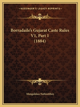 Paperback Borradaile's Gujarat Caste Rules V1, Part 1 (1884) [Gujarati] Book