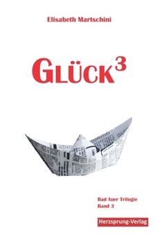 Paperback Glück3: Bad Auer Trilogie Band 3 [German] Book