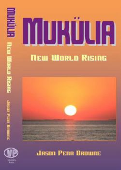 Paperback MUKÜLIA: New World Rising Book