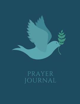 Paperback Prayer Journal: Peace Dove Notebook Book