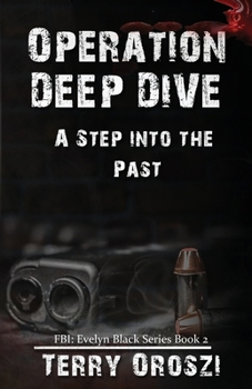 Paperback Operation Deep Dive: A Step into the Past Book