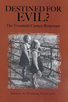 Hardcover Destined for Evil?: The Twentieth-Century Responses Book