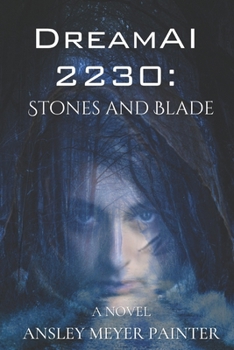 Paperback DreamAI 2230: Stones and Blade Book