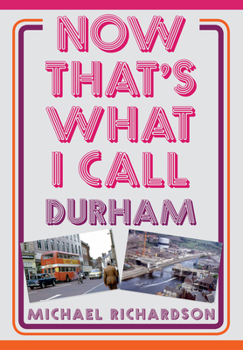 Paperback Now That's What I Call Durham Book
