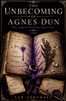 The Unbecoming of Agnes Dun
