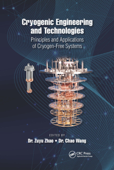 Paperback Cryogenic Engineering and Technologies: Principles and Applications of Cryogen-Free Systems Book