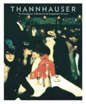 Hardcover Thannhauser: The Thannhauser Collection of the Guggenheim Museum Book