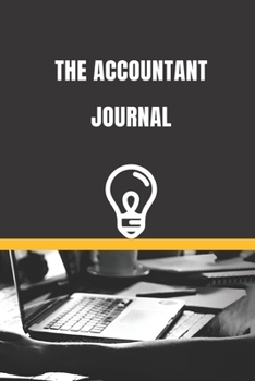 Paperback The Accountant Journal: An Awesome Accountant, Perfect for Note and Journal, Great Gift for Accountant, Bookkeeper Book