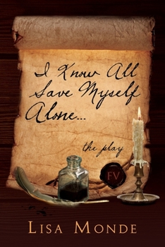 Paperback I Know All Save Myself Alone: The Play Book
