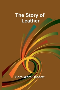 Paperback The Story of Leather Book