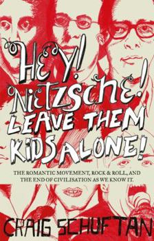Paperback Hey, Nietzsche! Leave Them Kids Alone! Book