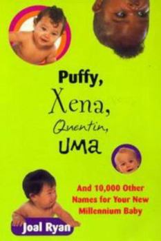 Paperback Puffy, Xena, Quentin, Uma: And 10000 Other Names for Your New Millennium Baby Book