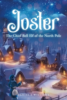 Paperback Joster: The Chief Bell Elf of the North Pole Book