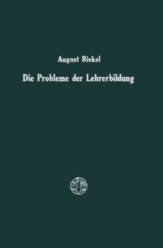 Paperback Die Probleme Der Lehrerbildung: Gedanken Und Vorschläge [German] Book