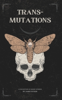 Paperback Transmutations: A Collection of Short Stories Book