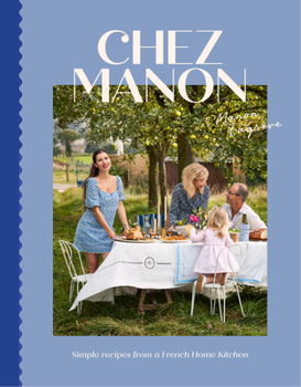 Hardcover Chez Manon: Simple Recipes from a French Home Kitchen Book