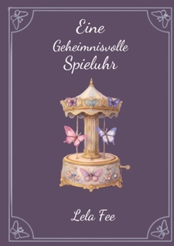 Paperback Eine Geheimnisvolle Spieluhr [German] Book