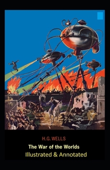 Paperback The War of the Worlds Illustrated & Annotated Book