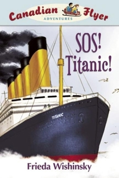 Paperback Canadian Flyer Adventures #14: Sos! Titanic! Book
