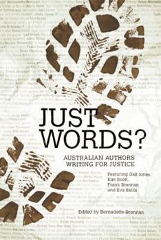 Paperback Just Words?: Australian Authors Writing for Justice Book