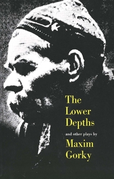 Paperback The Lower Depths and Other Plays Book