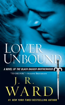 Lover Unbound - Book #5 of the Black Dagger Brotherhood