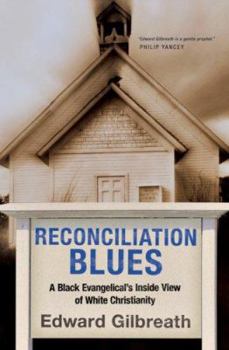 Hardcover Reconciliation Blues: A Black Evangelical's Inside View of White Christianity Book