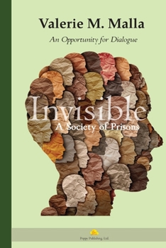 Paperback Invisible: A Society of Prisons (An Opportunity for Dialogue) Book