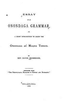 Paperback Essay of an Onondaga Grammar, Or, A Short Introduction to Learn the Onondaga Al. Maqua Tongue Book