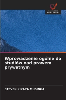 Wprowadzenie ogólne do studiów nad prawem prywatnym (Polish Edition)