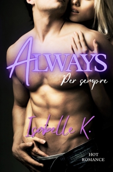 Paperback Always. Per sempre: storia di un amore proibito [Italian] Book