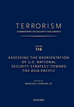 Hardcover Terrorism: Commentary on Security Documents Volume 136: Assessing the Reorientation of U.S. National Security Strategy Toward the Book