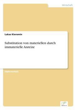 Paperback Substitution von materiellen durch immaterielle Anreize [German] Book