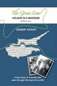 Paperback The Green Line: Holiday in a Warzone - Cyprus, 1974 Book